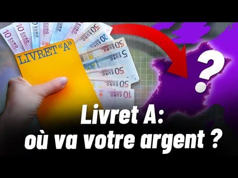 LIVRET A : Où va VRAIMENT votre ARGENT ?